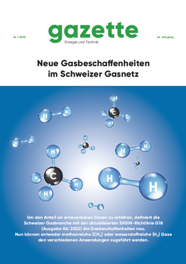 gazette 2023/1 - Neue Gasbeschaffenheiten im Schweizer Gasnetz